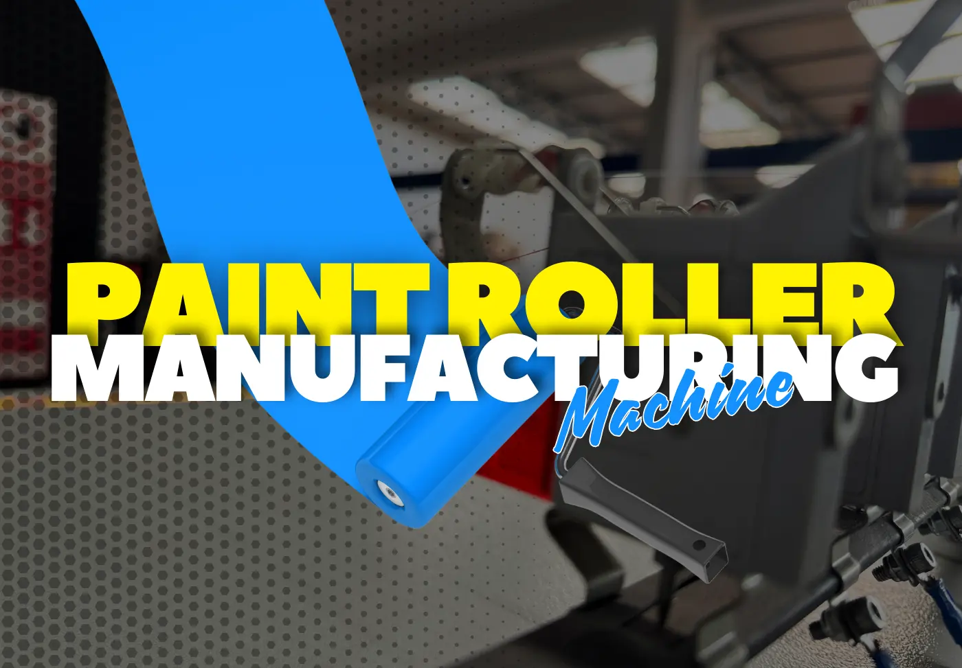 paint roller manufacturing machine